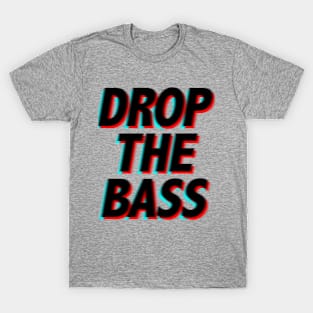 Drop The Bass - Music Festival EDM T-Shirt